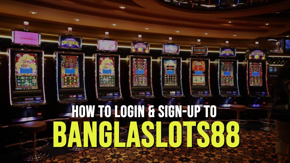 Banglaslots88 Login