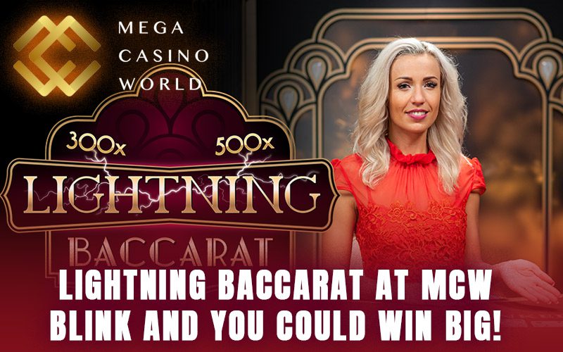 Lightning Baccarat at MCW – Blink and You Could Win Big!